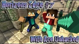 Horizons Edge #7 | With Ace_Unhacked | Follow the leader