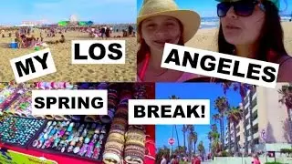 My Spring Break In Los Angeles! ♡