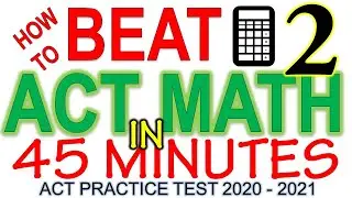 How to Get PERFECT on the ACT MATH Practice Test 2020-2021 Section 2 Tips Tricks Short Cuts