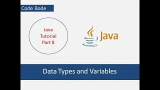 Data Types & Variables | Java Tutorials | Part-1 |Coding For Beginners | Code Bode