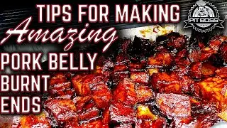 TIPS FOR MAKING AMAZING PORK BELLY BURNT ENDS ON PELLET GRILL!   PIT BOSS PLATINUM LAREDO 1000 COOK