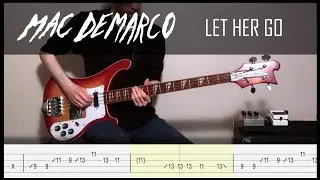 Mac DeMarco - Let Her Go (Bass Cover + Play-Along Tabs)