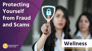 Protecting Yourself from Fraud and Scams
