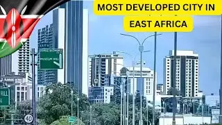 This is Nairobi 2025: East Africa's Most Developed City will shock you.