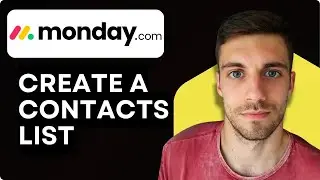 Как быстро создать список контактов на Monday.com в 2026 году