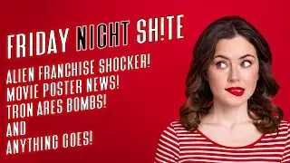 FNS: Alien Franchise Shocker, Movie Poster Icon Drew Sturzan passes away & anything goes!