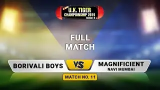 Match 11 | Magnificent, Navi Mumbai vs Borivali Boys | UK Tiger Championship 2019, Ghatkopar