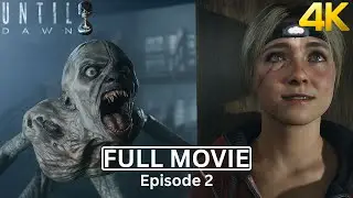 UNTIL DAWN Full Movie All Cutscenes Episode 2 | 4K 60FPS UHD