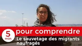 5 minutes pour comprendre le sauvetage des migrants naufragés