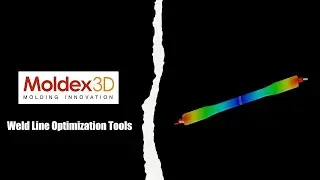 How To: Weld Line Optimization Tools | Moldex3D Quick Discussions