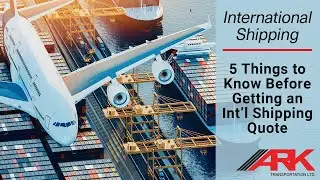 5 Things to Know Before Getting an International Shipping Quote