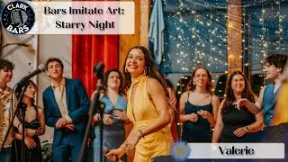 The Clark Bars: Valerie - Amy Winehouse (Glee Cast Ver.) | Bars Imitate Art: Starry Night 2025