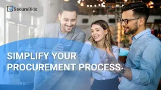 Simplify Your Procurement Process with SecureBids