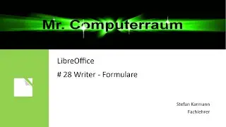 28 Writer - Formulare erstellen mit LibreOffice Writer