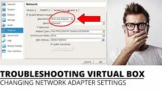 How to Troubleshoot VirtualBox and Change Network Adapter Settings