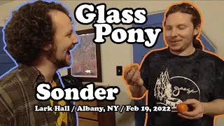 Glass Pony - Sonder // Lark Hall - Albany, NY // Feb 19, 2022 (SBD Audio)