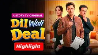 Dil wali Deal - Highlight | Love & Romance | Micro Drama | Story TV