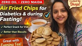 Healthy Chips Recipe 😍 No Oil ❌ No Maida ❌Diabetic-friendly & Vrat Special | Air Fryer Recipe series