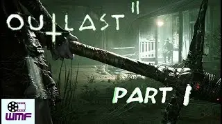Descending back into darkness..| Lets Play Outlast 2