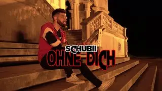 SCHUBII - OHNE DICH (Official Video) (prod. by YenoBeatz)