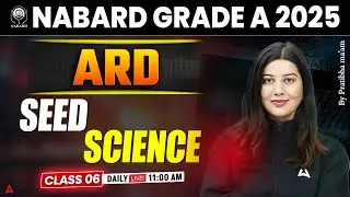 NABARD GRADE A 2025 ARD | SEED SCIENCE CLASS 06 | By PRATIBHA MA'AM
