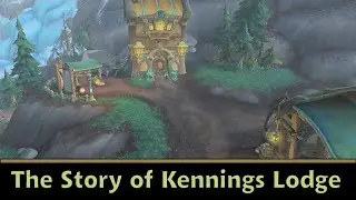 The Story of Kennings Lodge &ndash; An Azeroth Tale