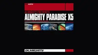 Almighty Paradise X5 - Almighty & Euphoric