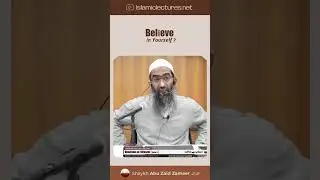Believe In Yourself | Shaykh Abu Zaid Zameer حفظہ اللہ #abuzaidzameer #tawakkul #believeinallah