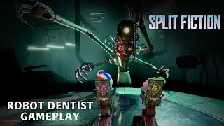Split Fiction - Robot Dentist Boss - Gameplay