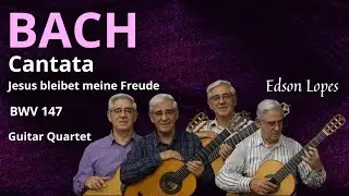 Cantata, BWV 147 by Johann Sebastian Bach, performed by Edson Lopes
