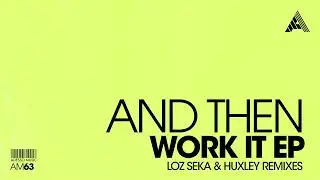 AndThen - Work It (Loz Seka Remix)