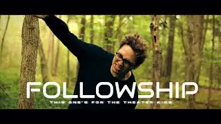 Followship - This One's For The Theater Kids (Official Music Video)