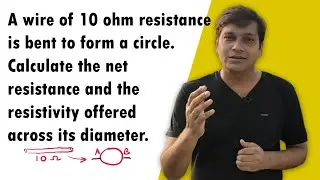 A wire of 10 ohm resistance is bent to form a circle. Class X - NEET - JEE