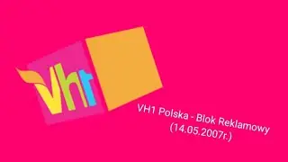 [FAKE] VH1 Polska - Blok Reklamowy (14.05.2007r.)