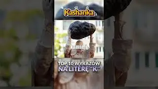 Top 10 wyraz&oacute;w na literę K