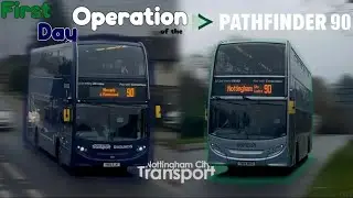 First Day Of The Nottingham City Transport Pathfinder 90!