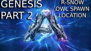 ARK GENESIS 2 R-OWL SPAWN LOCATION