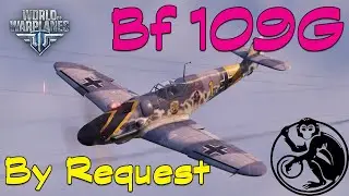 World of Warplanes - Bf 109 G | By Request