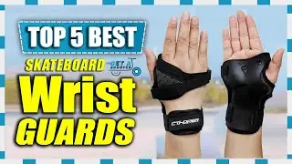 Best Skateboard Wrist Guards | Top 5 Best Skateboard Wrist Guards of 2023 | Get A Scooter