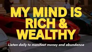 💸MY MIND IS RICH & WEALTHY🤑✨💸 Robotic affirmation for money, wealth and abundance 💸✨🤑
