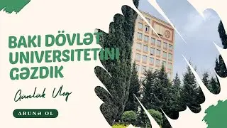 Bakı Dövlət Universitetini Gəzdik - Voleybol Oynadıq