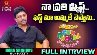 Fun Bucket Hara Srinivas Full Interview  | Signature Studios
