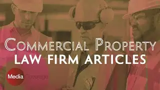 Commercial property Law Articles from Media Coverage