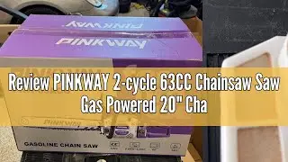 Review PINKWAY 2-cycle 63CC Chainsaw Saw Gas Powered 20