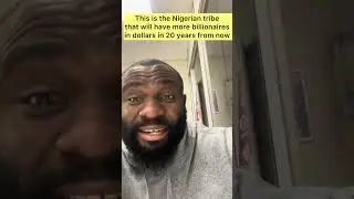 This tribe in Nigeria will have the most billionaires in dollars in the coming future 
