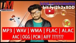 What is MP3 | WAV | WMA | FLAC | ALAC | AAC | OGG | PCM | AIFF ?? [ Hindi ]
