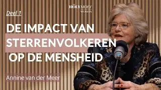 Hoe oude beschavingen ons voorbereiden op het ET-tijdperk met Annine van der Meer (Deel 1)