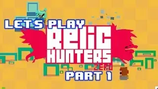 Let's Play: Relic Hunters Zero Part 1 - 8-bit Bros