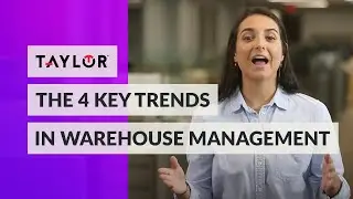 Taylor&trade; | Four Trends in Inventory and Warehouse Management