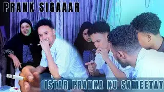 Prank ugu xumaa o istar lagu sameeyay run u maleysay sigaar baan cayaaa la dhahay